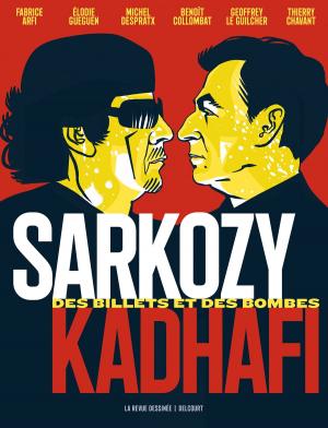 Book cover of Sarkozy-Kadhafi. Des billets et des bombes