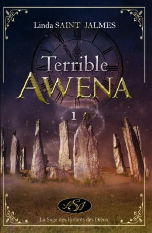 Book cover of La saga des enfants des dieux : 1 - Terrible Awena