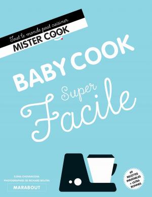 Cover of the book Super Facile Baby Cook by Bernadette de Gasquet