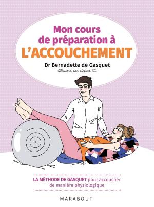 Cover of the book Mon cours de préparation à l'accouchement by Galya Ortega