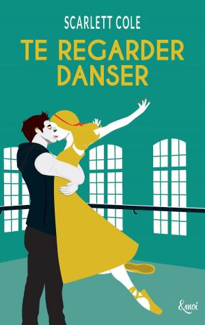 Cover of the book Te regarder danser by Lauren Rowe