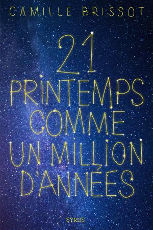 Cover of the book 21 printemps comme un million d'années by Sébastien Gendron