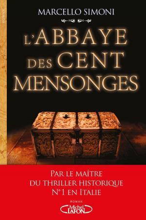 Cover of the book L'abbaye des cent mensonges by Laetitia Milot