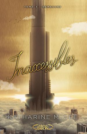 Cover of the book Inaccessibles - tome 3 Démesure by Stephane Osmont, Dan Franck