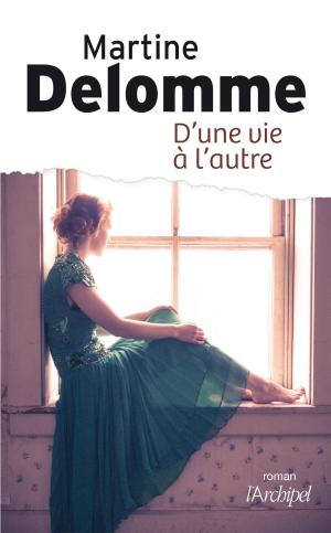 Cover of the book D'une vie à l'autre by Jean-Charles Deniau, Madeleine Sultan