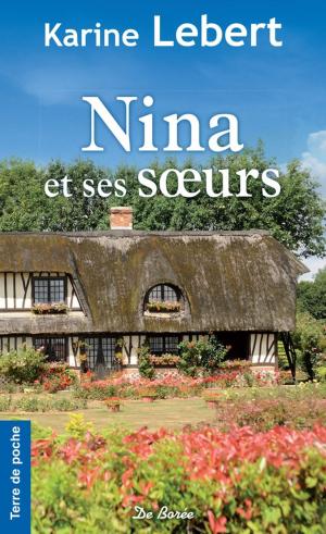 Cover of the book Nina et ses soeurs by Karine Lebert