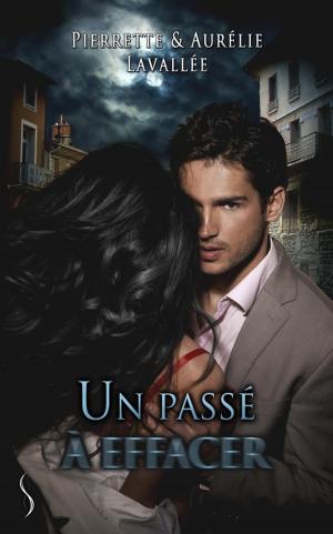 Cover of the book Un passé à effacer by Pierrette Lavallée