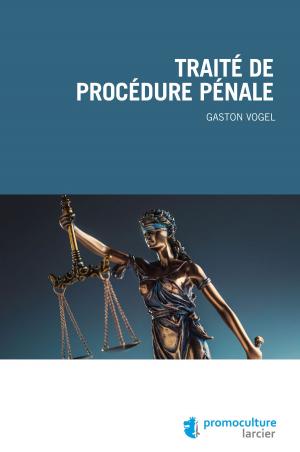 Cover of the book Traité de procédure pénale by Olivier Haenecour, Thierry Loth, Michel Procès