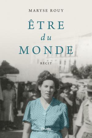 Cover of the book Être du monde by Nadine Descheneaux, Sophie Rondeau