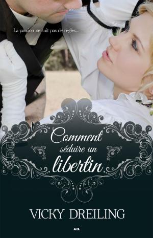 Cover of the book Comment séduire un libertin by Nancy Welker