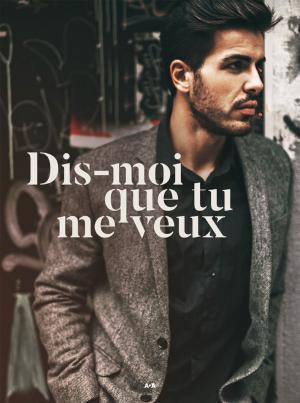 Cover of the book Dis-moi que tu me veux by Sarah Ockler