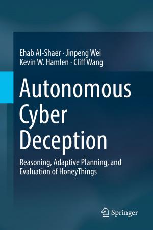 Cover of the book Autonomous Cyber Deception by Brian Joseph McFarland