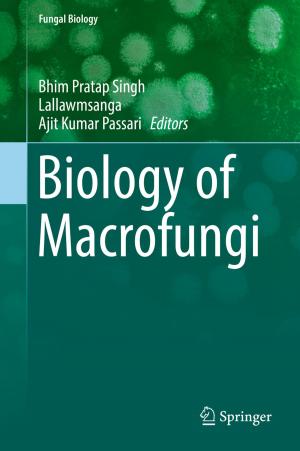 Cover of the book Biology of Macrofungi by Jeremy Dick, Elizabeth Hull, Ken Jackson