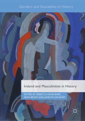 Cover of the book Ireland and Masculinities in History by Viacheslav Z. Grines, Timur V. Medvedev, Olga V. Pochinka