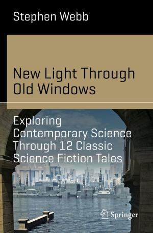 Book cover of New Light Through Old Windows: Exploring Contemporary Science Through 12 Classic Science Fiction Tales