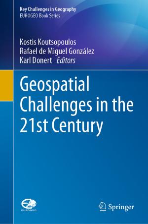 Cover of the book Geospatial Challenges in the 21st Century by Dhivya Nagaraj, Siddhartha Duggirala, Anupama Raman, Pethuru Raj