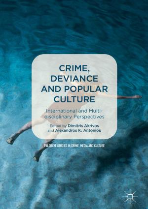 Cover of the book Crime, Deviance and Popular Culture by Péter Lőw, Kinga Molnár, György Kriska
