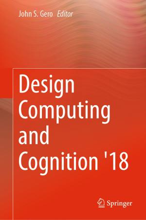 Cover of the book Design Computing and Cognition '18 by Chidozie Izuchukwu Princeton Dim