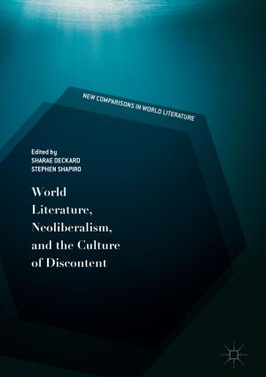Cover of the book World Literature, Neoliberalism, and the Culture of Discontent by Diane Hughes, Mark Evans, Guy Morrow, Sarah Keith