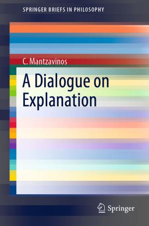 Cover of the book A Dialogue on Explanation by Masoud Ghandehari