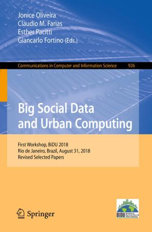 Cover of the book Big Social Data and Urban Computing by Inna P. Vaisband, Renatas Jakushokas, Mikhail Popovich, Andrey V. Mezhiba, Selçuk Köse, Eby G. Friedman