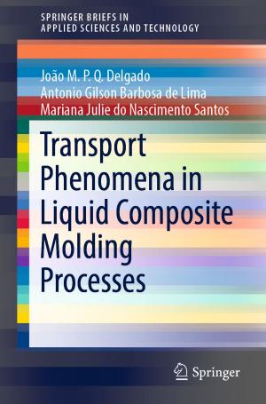 Cover of the book Transport Phenomena in Liquid Composite Molding Processes by Alexander J. Dunning