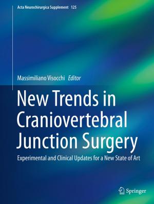 Cover of the book New Trends in Craniovertebral Junction Surgery by Thomas Maguire, Sasha Jesperson, Emily Winterbotham, Andrew Glazzard