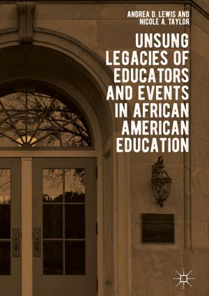 Cover of the book Unsung Legacies of Educators and Events in African American Education by Thomas T.H. Wan