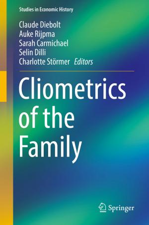 Cover of the book Cliometrics of the Family by Manja Kitek Kuzman, Andreja Kutnar