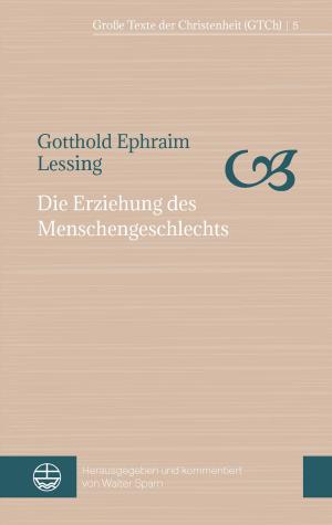 Cover of the book Die Erziehung des Menschengeschlechts by Jürgen Moltmann