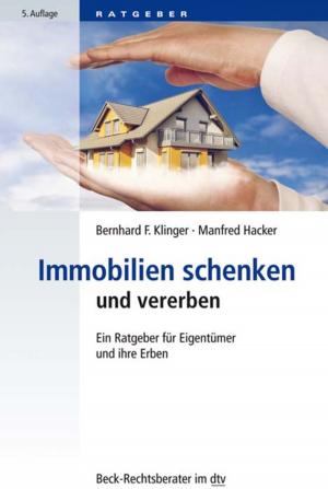 Cover of the book Immobilien schenken und vererben by Karina Urbach