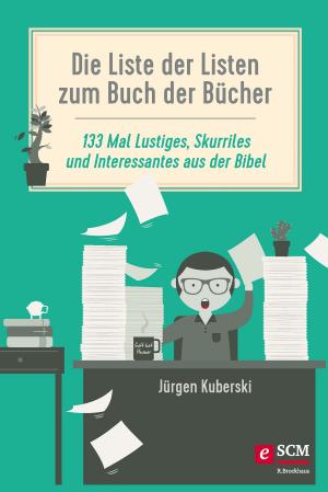 Cover of the book Die Liste der Listen zum Buch der Bücher by Eckart zur Nieden