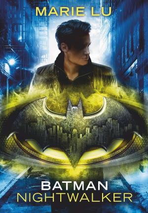 Cover of the book Batman – Nightwalker by David Adam