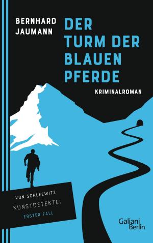 Cover of the book Der Turm der blauen Pferde by Hannes Stein