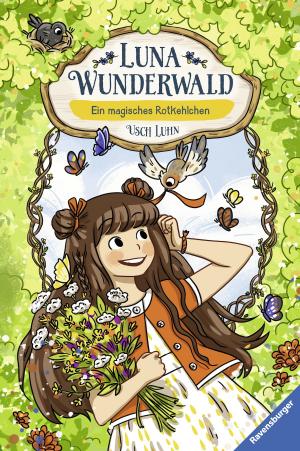 Cover of the book Luna Wunderwald, Band 4: Ein magisches Rotkehlchen by Gudrun Pausewang
