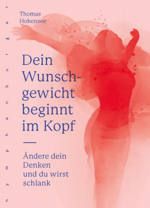 Cover of the book Dein Wunschgewicht beginnt im Kopf by James Baraz, Alexander Shoshana