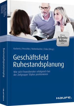 Cover of the book Geschäftsfeld Ruhestandsplanung - inkl. Arbeitshilfen online by Rupert Hierzer