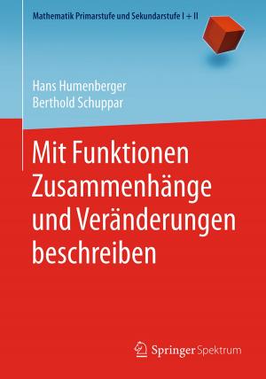 Cover of the book Mit Funktionen Zusammenhänge und Veränderungen beschreiben by Oleg G. Bakunin