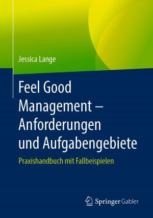 Cover of the book Feel Good Management – Anforderungen und Aufgabengebiete by J. Sievers, A. Raedler