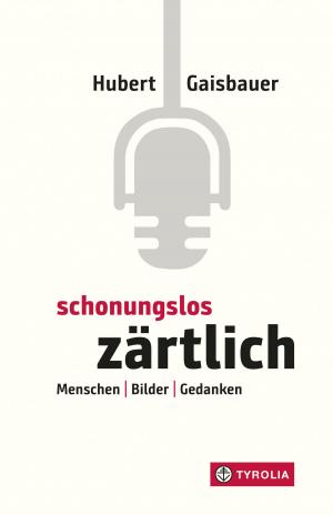 Cover of the book Schonungslos zärtlich by Erwin Kräutler, Josef Bruckmoser