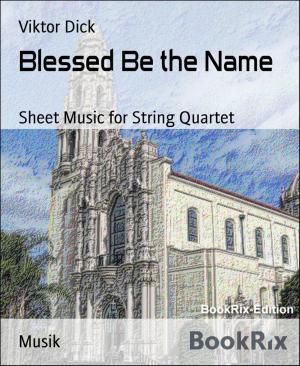 Cover of the book Blessed Be the Name by Jarko Lee
