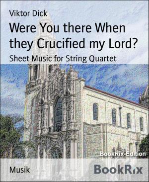 Cover of the book Were You there When they Crucified my Lord? by Glen Marcus