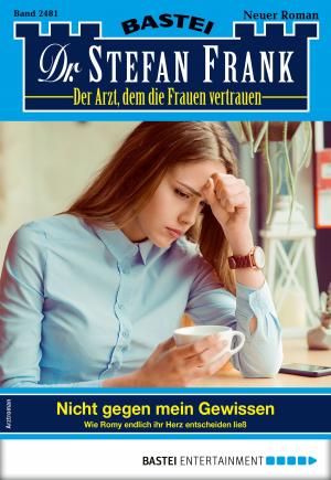 Cover of Dr. Stefan Frank 2481 - Arztroman