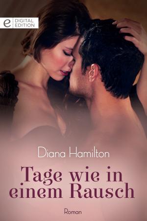 Cover of the book Tage wie in einem Rausch by Diana Hamilton, Helen Brooks, Trisha David