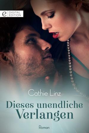 Cover of the book Dieses unendliche Verlangen by CHANTELLE SHAW