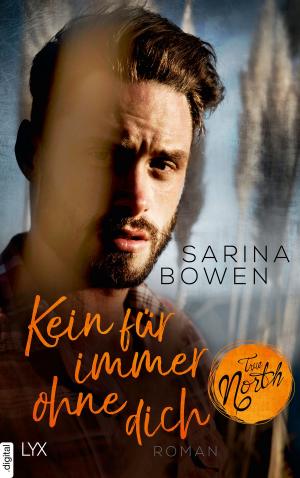 Cover of the book True North - Kein Für immer ohne dich by Katie MacAlister