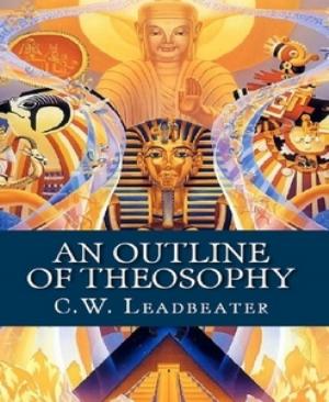 Cover of the book An Outline of Theosophy by Idjakpa Mathaias