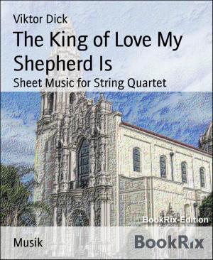 Cover of the book The King of Love My Shepherd Is by Jörg Bauer