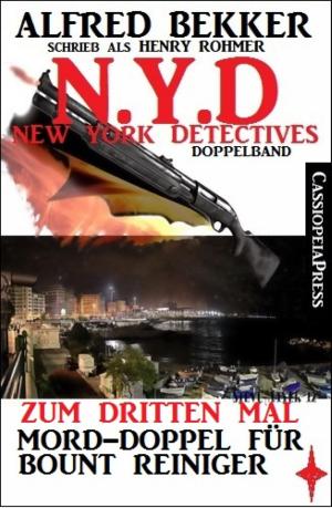 Cover of the book N.Y.D. - Zum dritten Mal - Mord-Doppel für Bount Reiniger (New York Detectives Doppelband) by Branko Perc