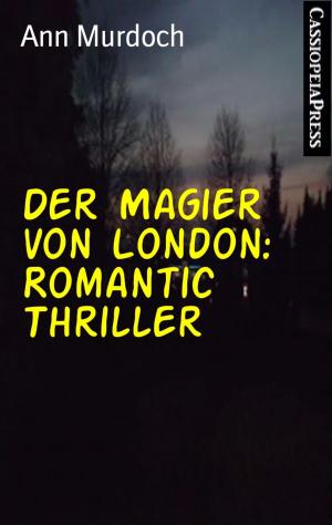 Cover of the book Der Magier von London: Romantic Thriller by Claas van Zandt